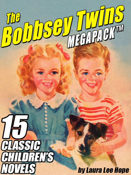 Title details for The Bobbsey Twins Megapack by Laura Lee Hope - Available